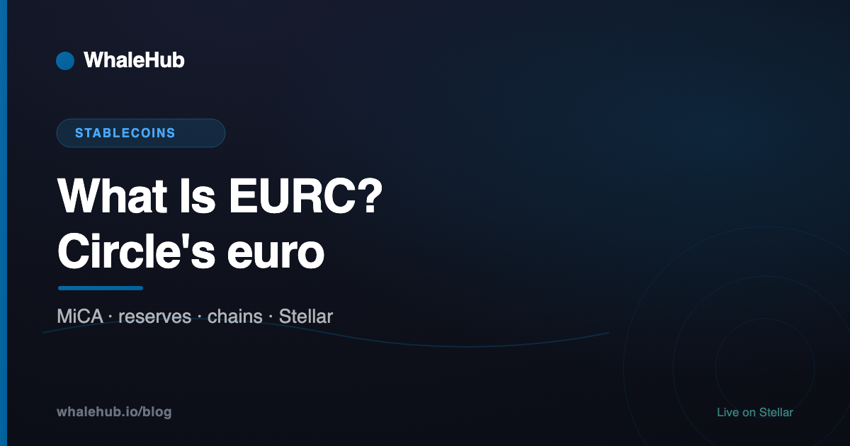 What is EURC: Circle's euro stablecoin, its MiCA status, reserves and chains including Stellar
