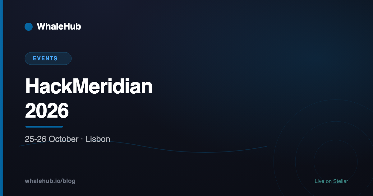 HackMeridian 2026, Stellar's hackathon at Warehouse ONE16 in Lisbon on 25-26 October 2026